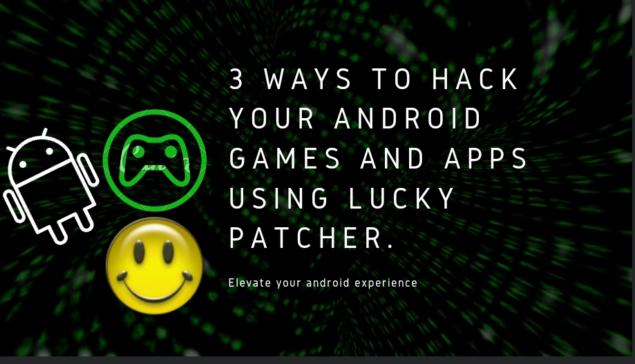 3 WAYS TO HACK games and apps using lucky patcher